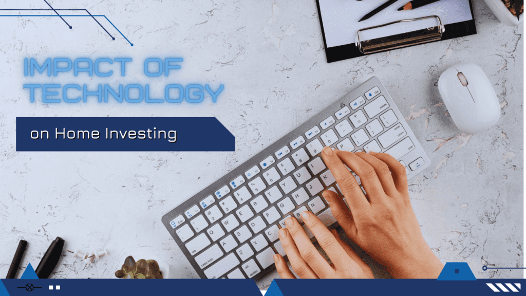 The Impact of Technology on Home Investing: Trends to Watch - Article Banner